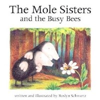 (The)mole sisters and the busy bees