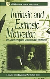 Intrinsic and Extrinsic Motivation: The Search for Optimal Motivation and Performance (Hardcover)