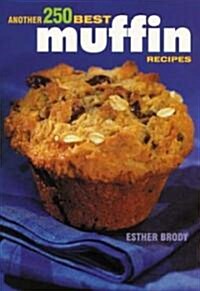 Another 250 Best Muffin Recipes (Paperback)