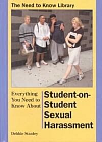 Everything You Need to Know About Student-On-Student Sexual Harassment (Library)