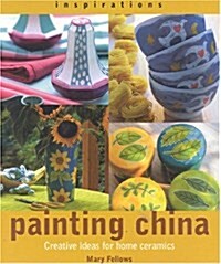 Inspirations: Painting China (Paperback)