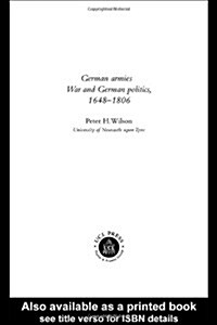 German Armies : War and German Society, 1648-1806 (Paperback)