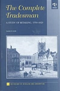The Complete Tradesman : A Study of Retailing, 1550–1820 (Hardcover)