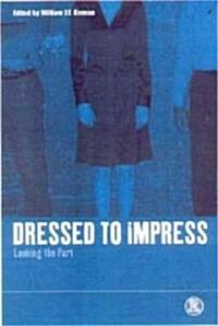 Dressed to Impress: Looking the Part (Paperback)