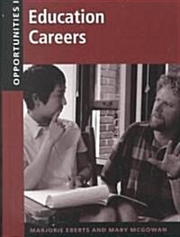 Opportunities in Education Careers (Hardcover)