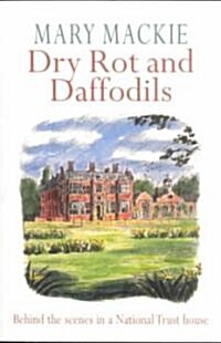Dry Rot and Daffodils (Paperback)