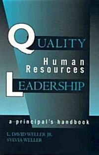 Quality Human Resources Leadership: A Principals Handbook (Hardcover)