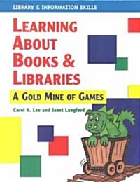 Learning about Books & Libraries: A Treasury of Educational Games (Paperback)