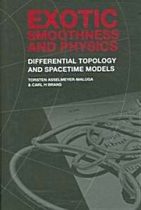 Exotic Smoothness and Physics: Differential Topology and Spacetime Models (Hardcover)