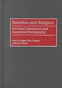 [중고] Emotion and Religion: A Critical Assessment and Annotated Bibliography (Hardcover)