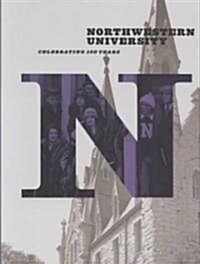 Northwestern University: Celebrating 150 Years (Hardcover)