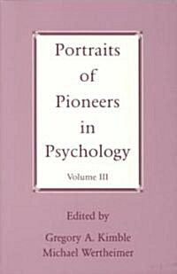 Portraits of Pioneers in Psychology, Volume III (Paperback)