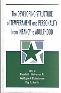 The Developing Structure of Temperament and Personality from Infancy to Adulthood (Hardcover)