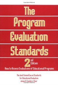 The program evaluation standards : how to assess evaluations of educational programs