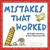 [중고] Mistakes That Worked: 40 Familiar Inventions & How They Came to Be (Paperback)