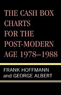 The Cash Box Charts for the Post-Modern Age, 1978-1988 (Hardcover)