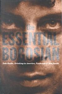 The Essential Bogosian: Talk Radio, Drinking in America, Funhouse and Men Inside (Paperback, Tcg)