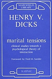 Marital Tensions: Clinical Studies Towards a Psychological Theory of Interaction (Paperback, Revised)