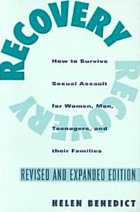 Recovery: How to Survive Sexual Assault for Women, Men, Teenagers, and Their Friends and Family (Paperback, Revised, Expand)