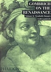 Gombrich on the Renaissance : Symbolic Images (Paperback, New ed)