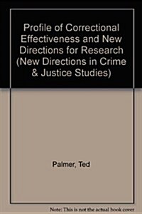 A Profile of Correctional Effectiveness and New Directions for Research (Hardcover)