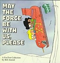 [중고] May the Force Be With Us, Please (Paperback)