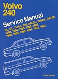 Volvo 240 Service Manual 1983, 1984, 1985, 1986, 1987, 1988, 1989, 1990, 1991, 1992, 1993 (Paperback)