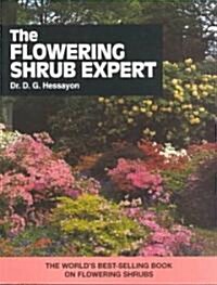 The Flowering Shrub Expert : The Worlds Best-selling Book on Flowering Shrubs (Paperback)