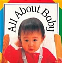 All About Baby! (Board Book)