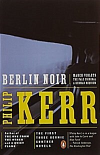 Berlin Noir : March Violets, The Pale Criminal, A German Requiem (Paperback)