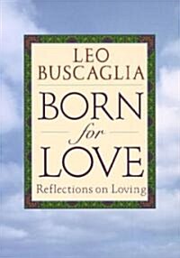 Born for Love: Reflections on Loving (Paperback)