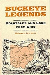 Buckeye Legends: Folktales and Lore from Ohio (Paperback)