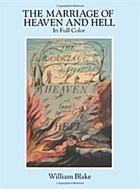 The Marriage of Heaven and Hell: A Facsimile in Full Color (Paperback)