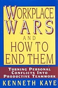 Work Place Wars and How to End Them (Hardcover)