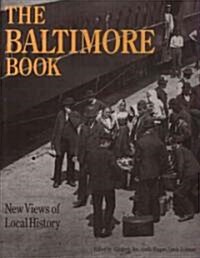The Baltimore Book: New Views of Local History (Paperback)