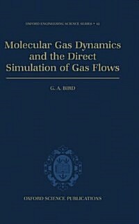 Molecular Gas Dynamics and the Direct Simulation of Gas Flows (Hardcover)
