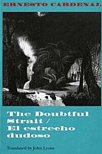 The Doubtful Strait / El Estrecho Dudoso (Paperback)