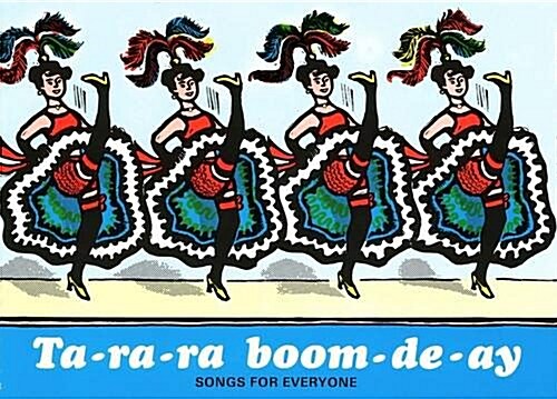 Ta-ra-ra Boom-de-ay : Songs for Everyone (Paperback, Music Edition edition)