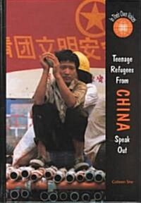 Teenage Refugees from China Speak Out (Paperback)