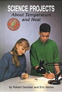 Science Projects about Temperature and Heat (Hardcover)