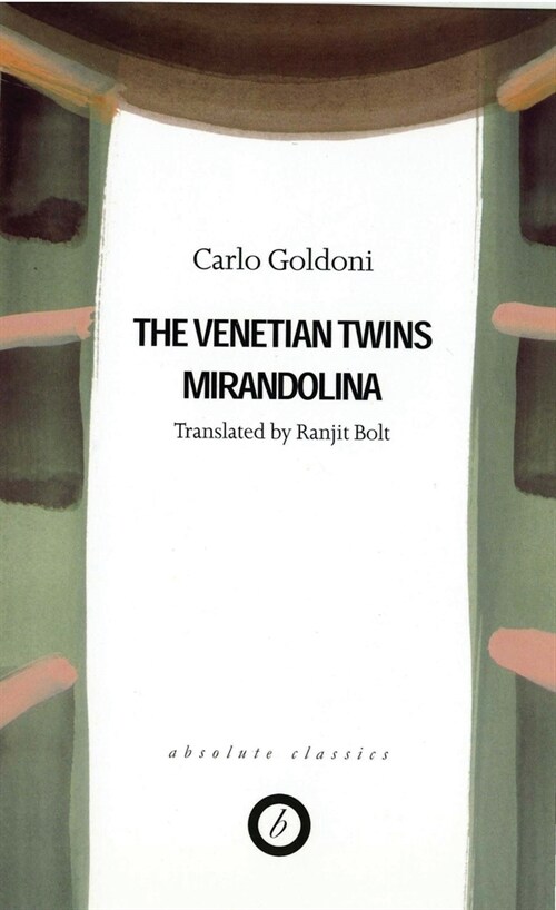 Goldoni: Two Plays : The Venetian Twins; Mirandolina (Paperback)