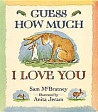 Guess How Much I Love You (School & Library, 1st)