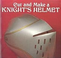 Cut and Make a Knights Helmet (Paperback)