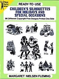 Ready-To-Use Childrens Silhouettes for Holidays and Special Occasions (Paperback)