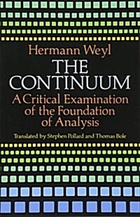 The Continuum: A Critical Examination of the Foundation of Analysis (Paperback)