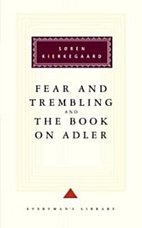 Fear and Trembling and the Book on Adler: Introduction by George Steiner (Hardcover)