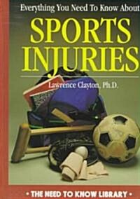 Everything You Need to Know about Sports Injuries (Hardcover)