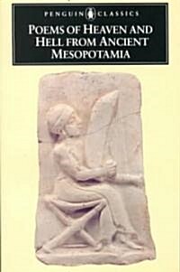 Poems of Heaven and Hell from Ancient Mesopotamia (Paperback, Reprint)
