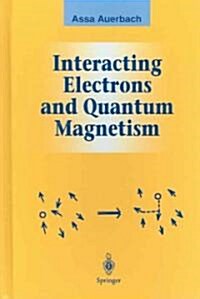 Interacting Electrons and Quantum Magnetism (Hardcover, 1994. Corr. 2nd)
