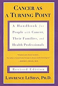 Cancer as a Turning Point: A Handbook for People with Cancer, Their Families, and Health Professionals - Revised Edition (Paperback, 2, Revised)